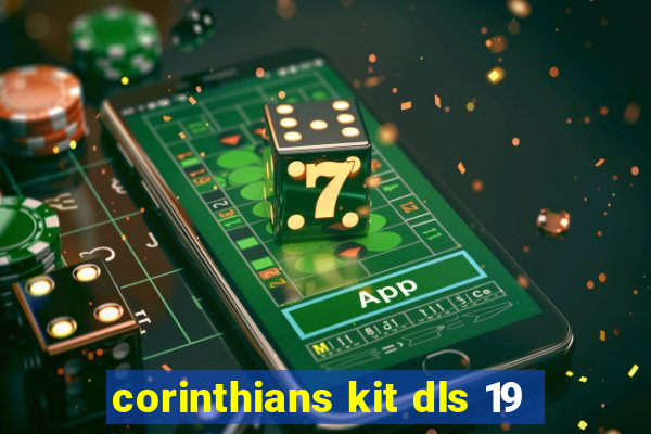 corinthians kit dls 19